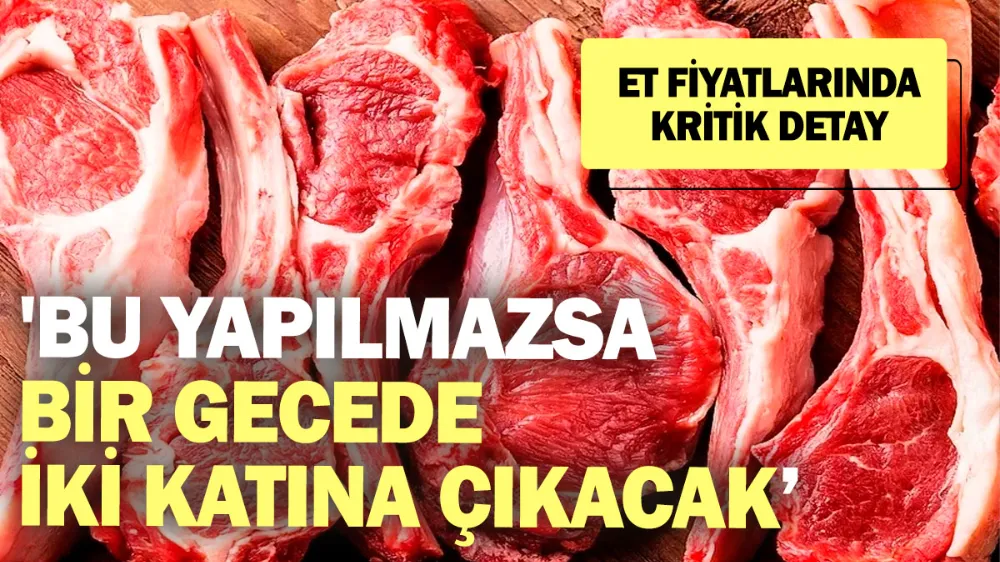 Et fiyatlarında kritik detay! 