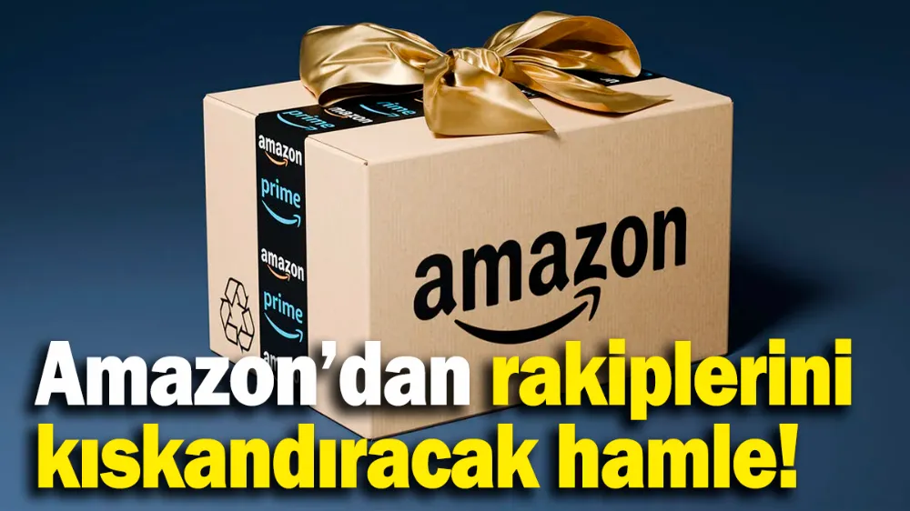 Amazon’dan rakiplerini kıskandıracak yeni hamle! 