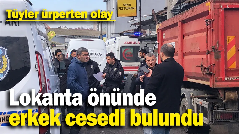 Lokanta önünde erkek cesedi bulundu