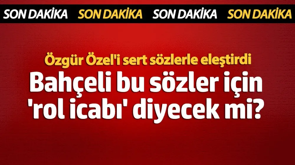 Bahçeli bu sözler için 