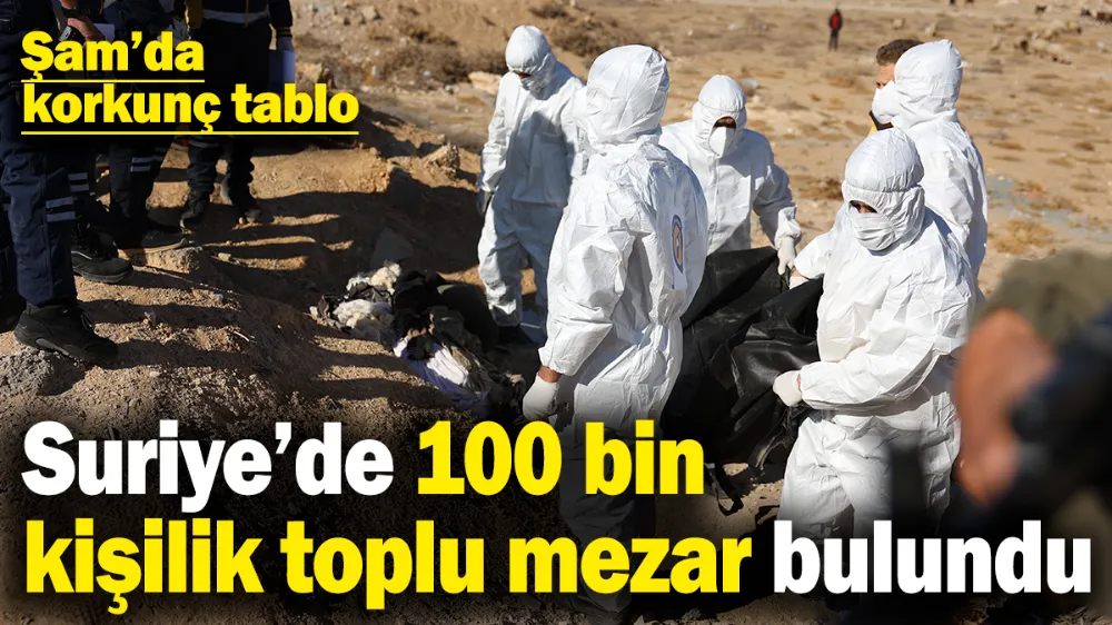 Suriye’de 100 bin kişilik toplu mezar bulundu