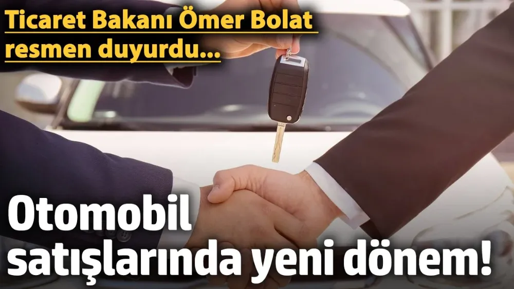 Otomobil satışlarında yeni dönem! 