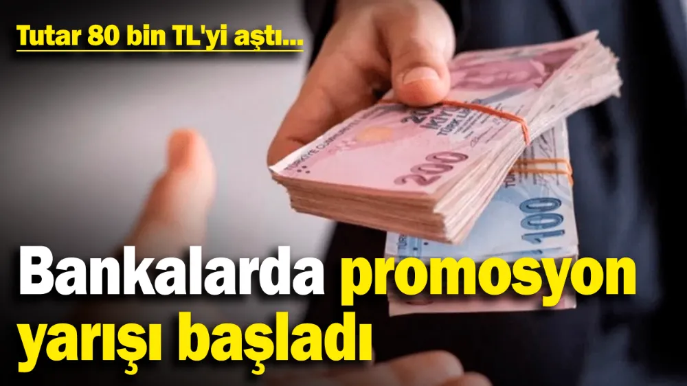 Bankalarda promosyon yarışı başladı! 