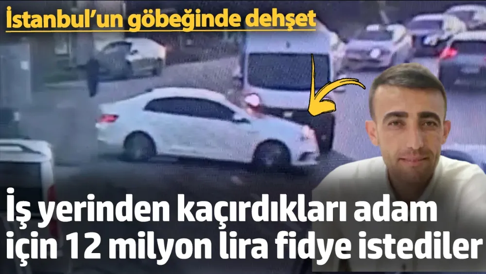 Hurdacıyı kaçırıp 12 milyon fidye istediler