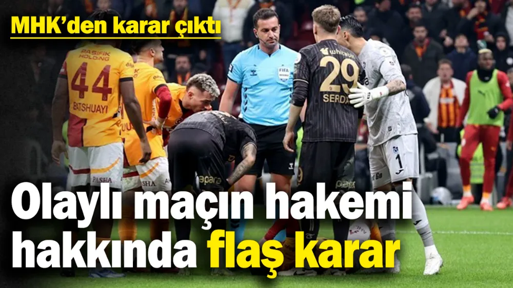 Galatasaray-Trabzonspor maçının hakemi hakkında flaş karar!