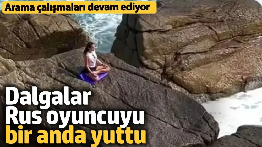 Dalgalar yoga yapan Rus oyuncuyu bir anda yuttu! 