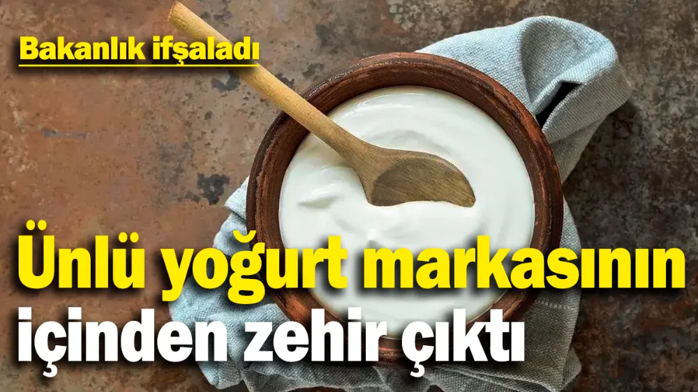 Yoğurdun içinden zehir çıktı