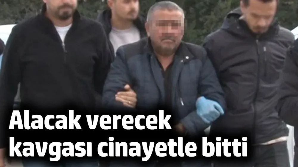 Konya’da alacak verecek kavgası cinayetle bitti