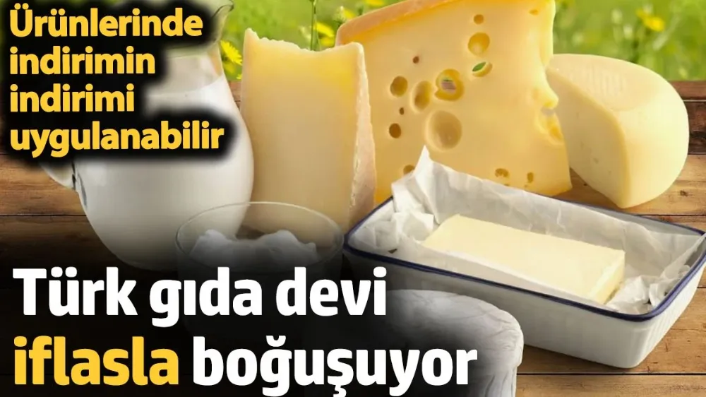 Türk gıda devi iflasla boğuşuyor. 