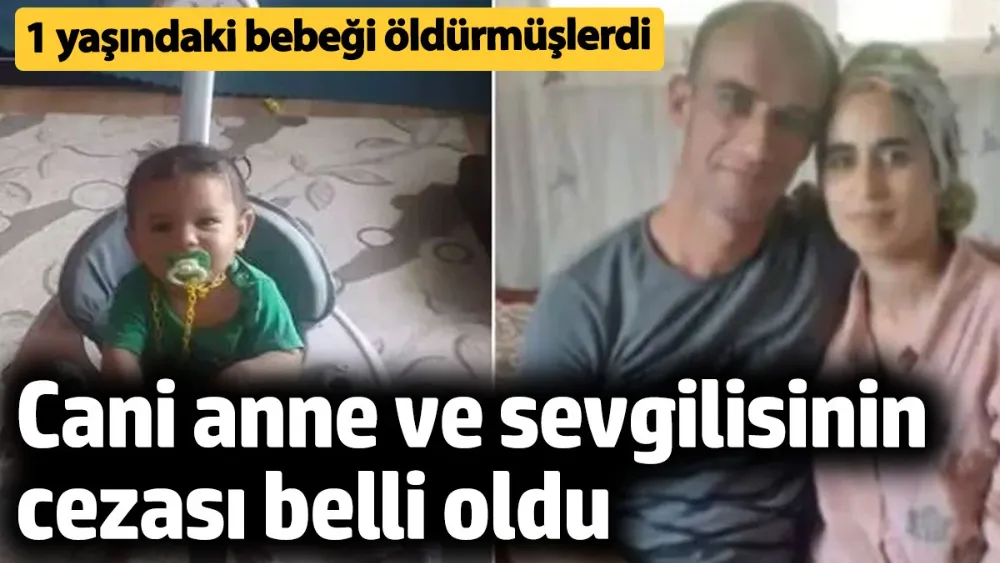 Cani anne ve sevgilisinin cezası belli oldu! 