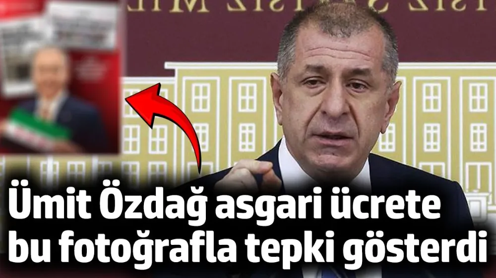 Ümit Özdağ asgari ücrete Ali Yerlikaya paylaşımıyla tepki gösterdi