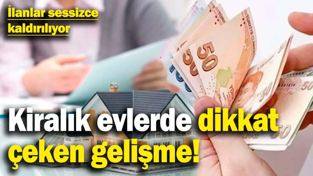 Kiralık evlerde dikkat çeken gelişme!