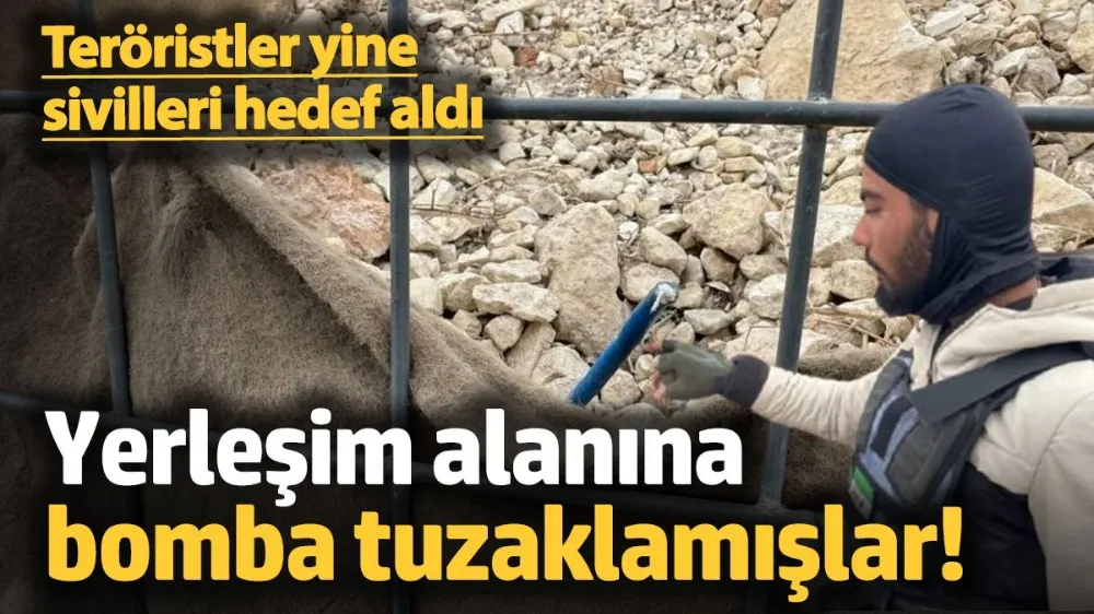 Teröristler sivillerin yaşadığı yerlere bomba tuzakladı! 