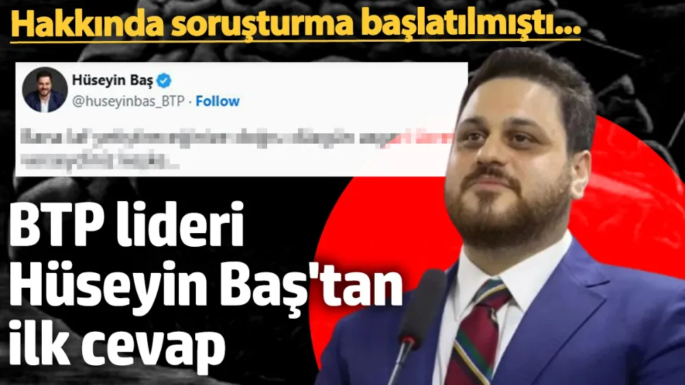 BTP lideri Hüseyin Baş