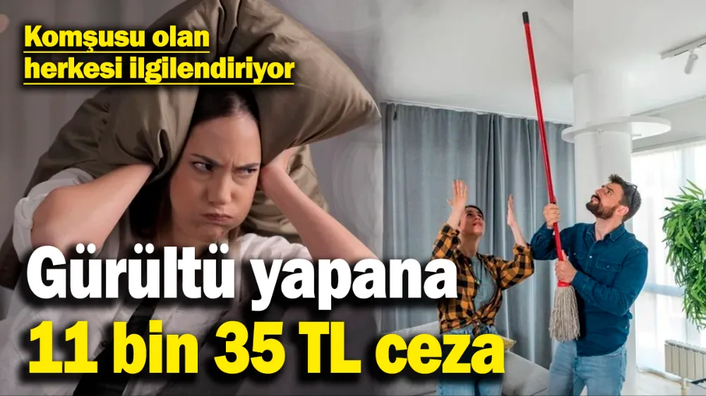 Gürültü yapana 11 bin 35 TL ceza