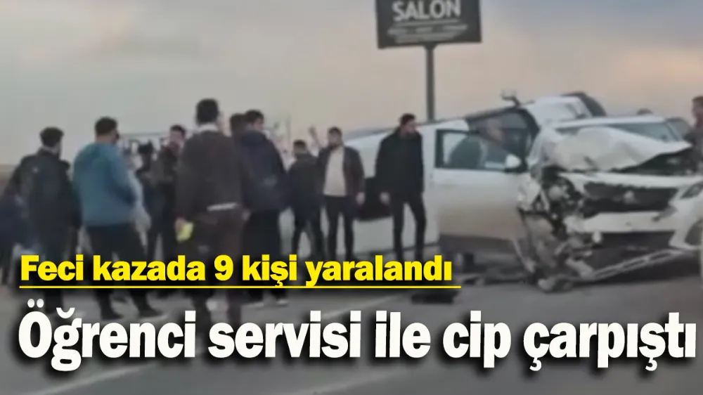 Öğrenci servisi ile cip çarpıştı