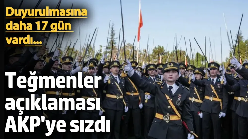 Teğmenler açıklaması 17 gün önceden AKP