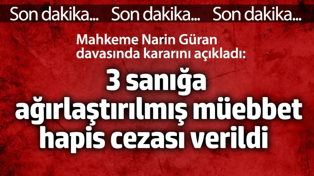 Narin Güran davasında karar açıklandı