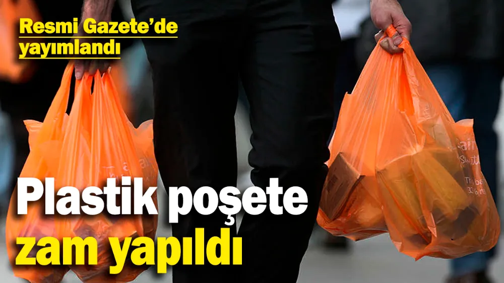 Plastik poşete zam geldi