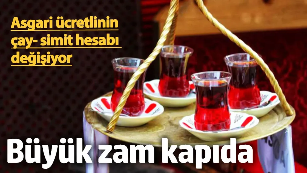 Çaya büyük zam kapıda!