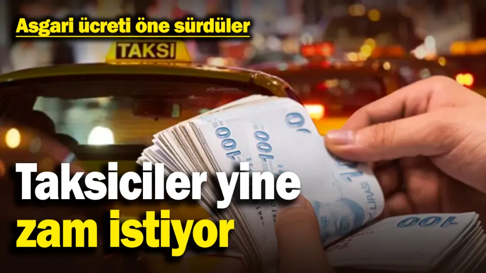 Taksiciler zam istiyor