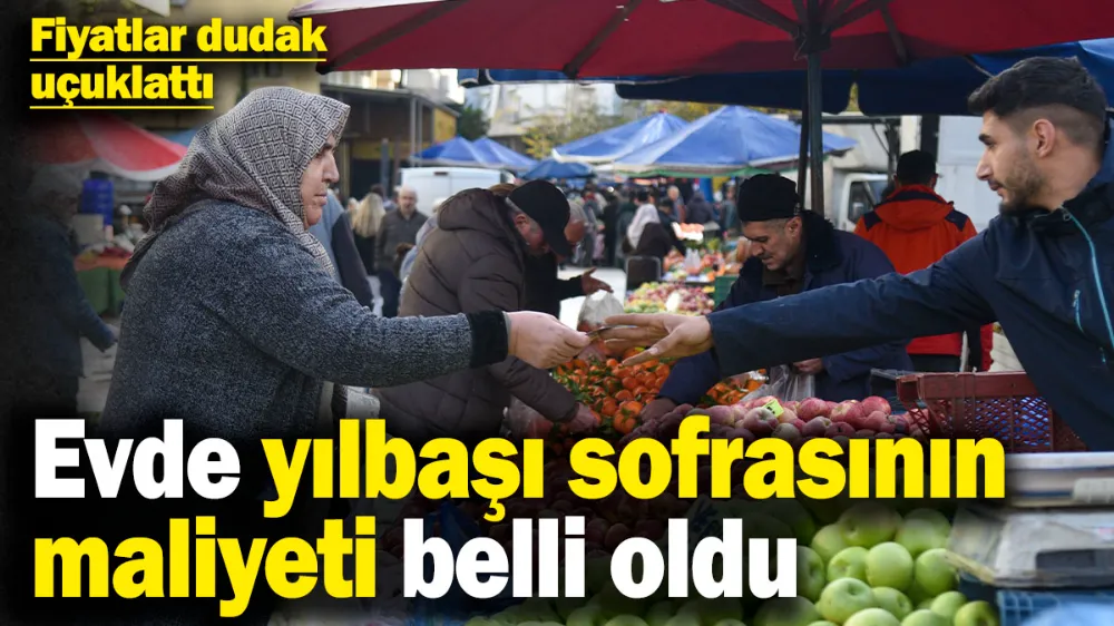 Evde yılbaşı sofrasının maliyeti belli oldu