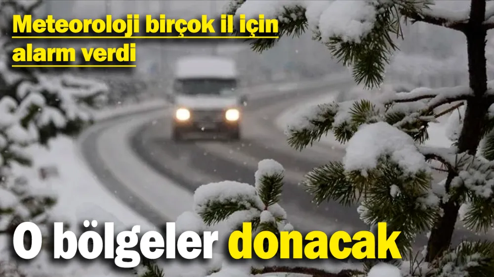 Meteoroloji birçok il için alarm verdi! 