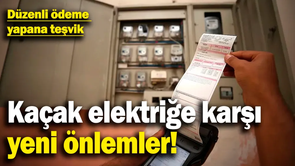 Kaçak elektriğe karşı yeni önlem