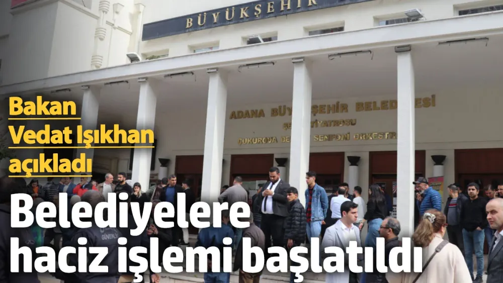 Belediyelere haciz işlemi başlatıldı