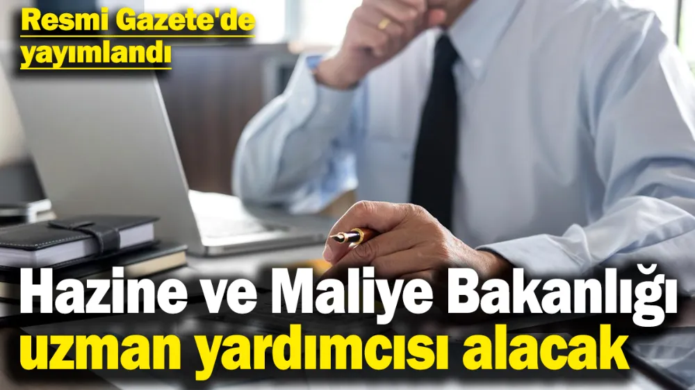 Hazine ve Maliye Bakanlığı uzman yardımcısı alacak