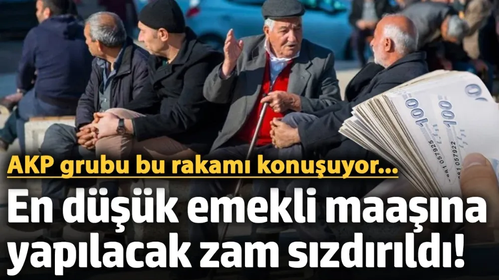 En düşük emekli maaşına yapılacak zam sızdırıldı! 