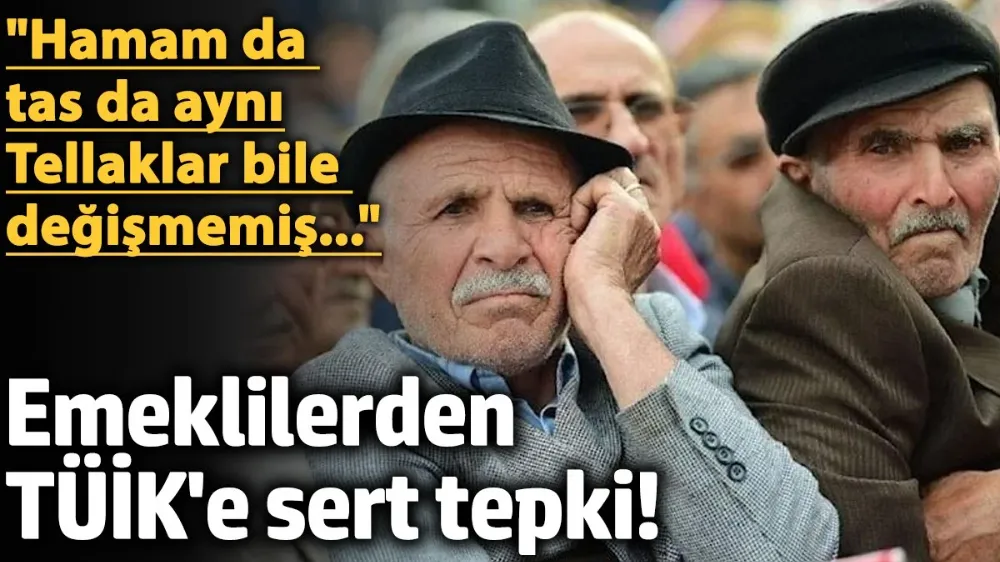 Emeklilerden TÜİK