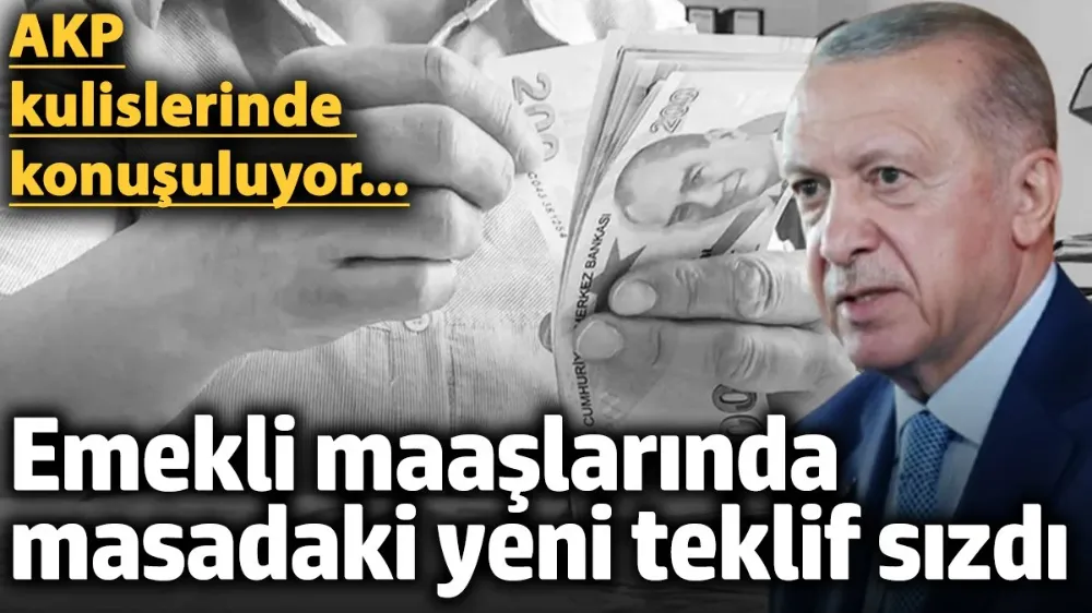 Emekli maaşlarında masadaki yeni teklif sızdı! 