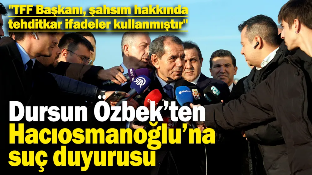 Dursun Özbek, TFF Başkanı hakkında suç duyurusunda bulundu