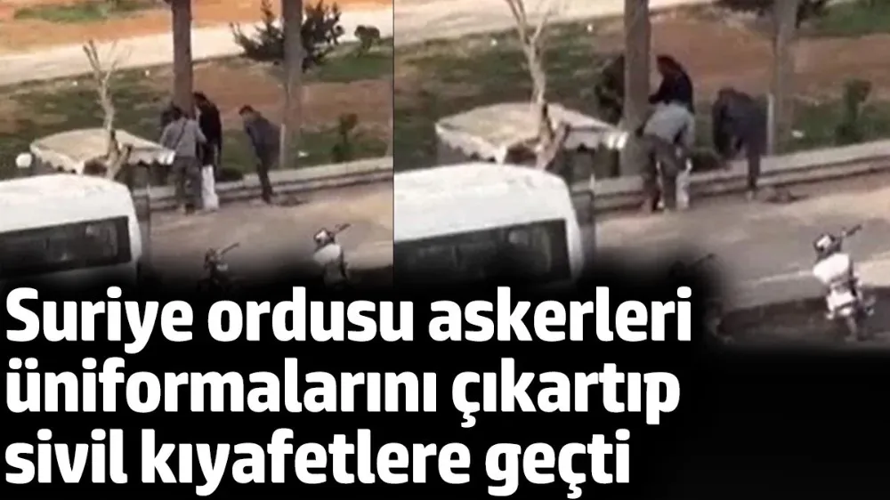 Suriye ordusu askerleri üniformalarını çıkarttı. Sivil kıyafetlere geçti