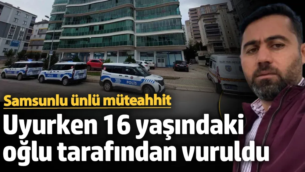 16 yaşındaki çocuk babasını uyurken tabancayla başından vurdu