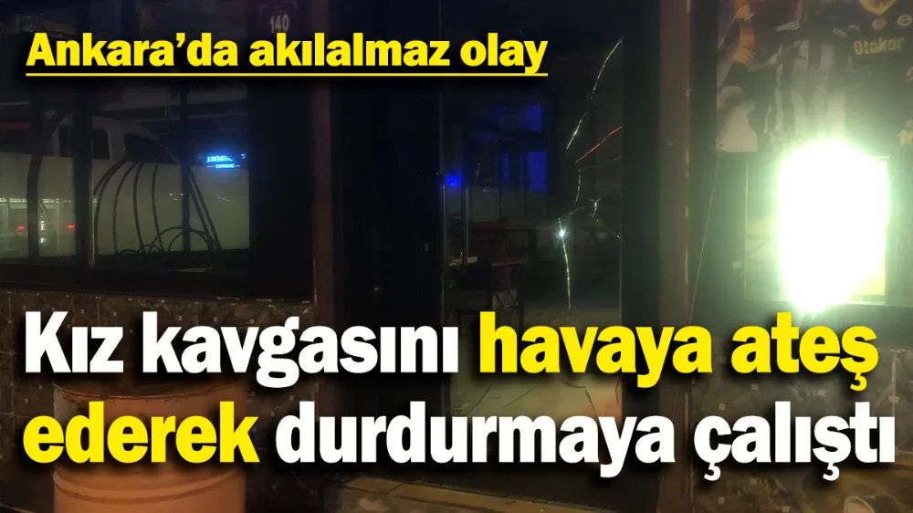 Kız kavgasını havaya ateş ederek durdurmaya çalıştı