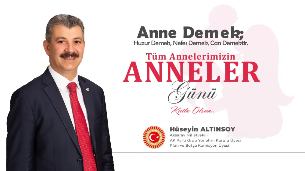  Altınsoy, Anneler Günü dolayısıyla mesaj yayımladı