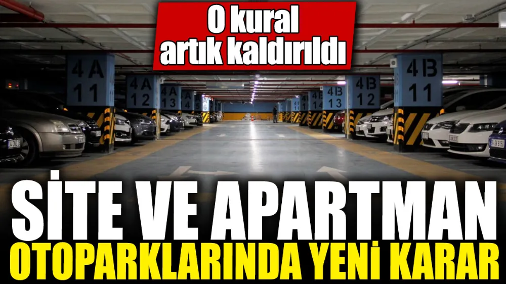 Site ve apartman otoparklarında yeni karar! 