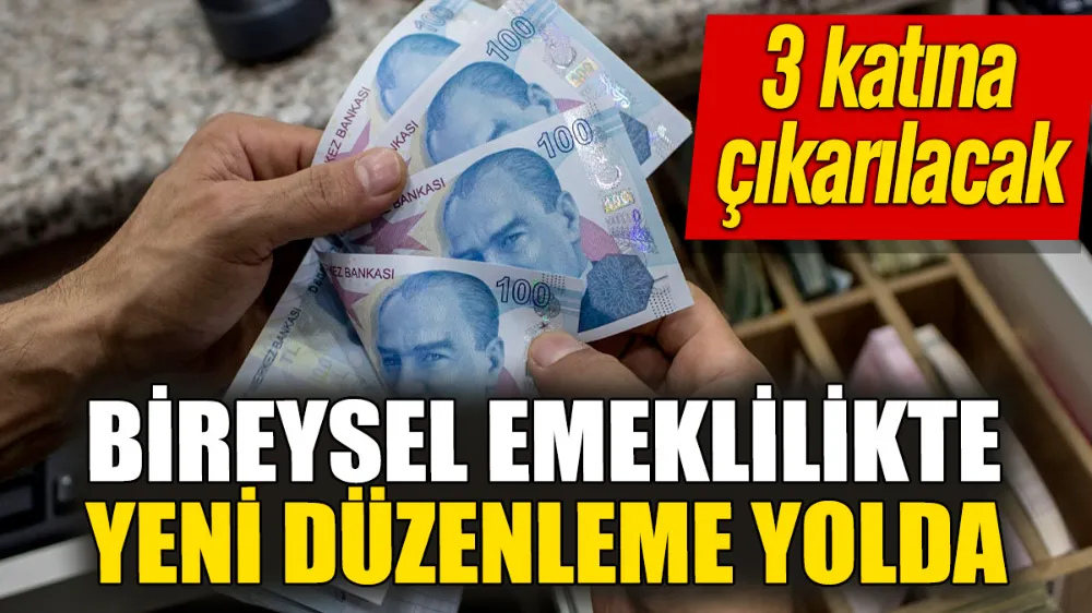 Bireysel emeklilikte yeni düzenleme yolda! 