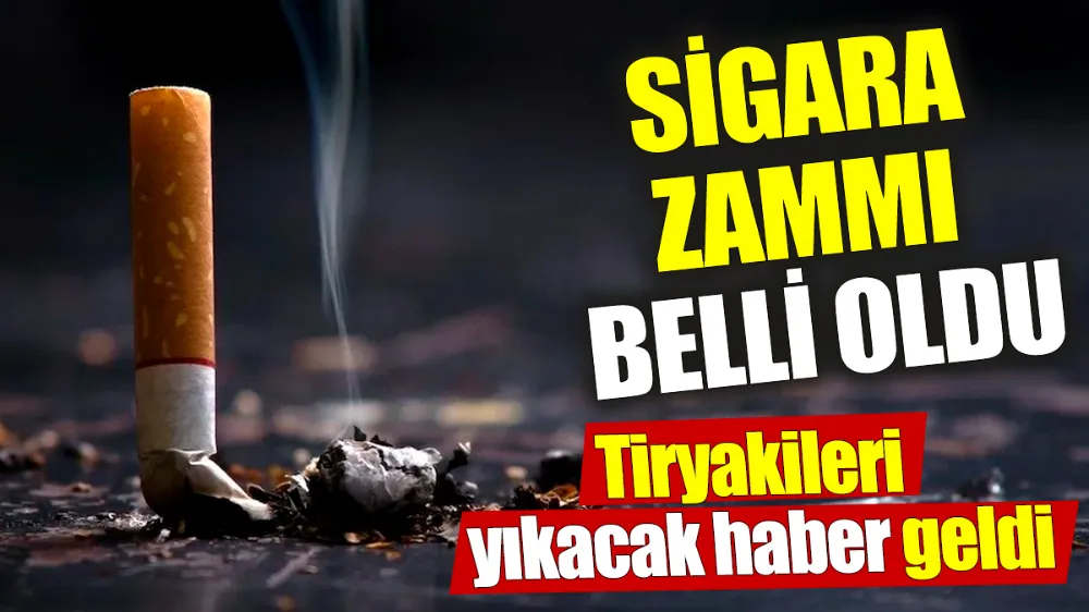 Sigara zammı belli oldu!