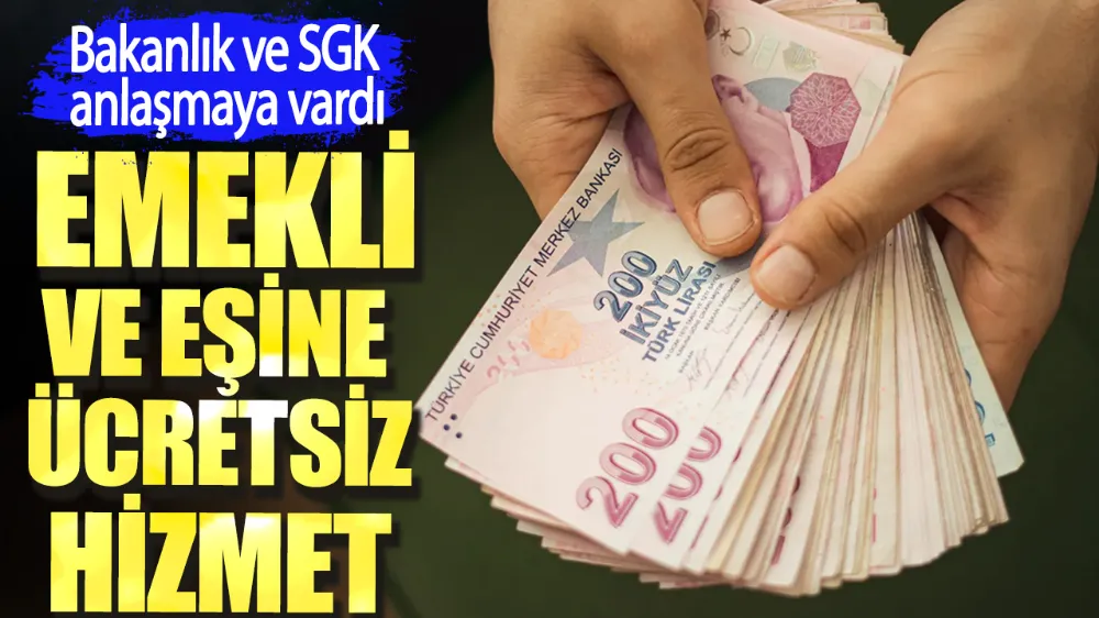 Emekli ve eşine ücretsiz hizmet