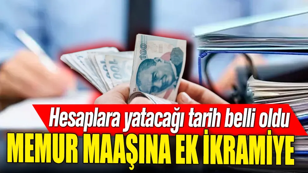 Memur maaşına ek ikramiye! 