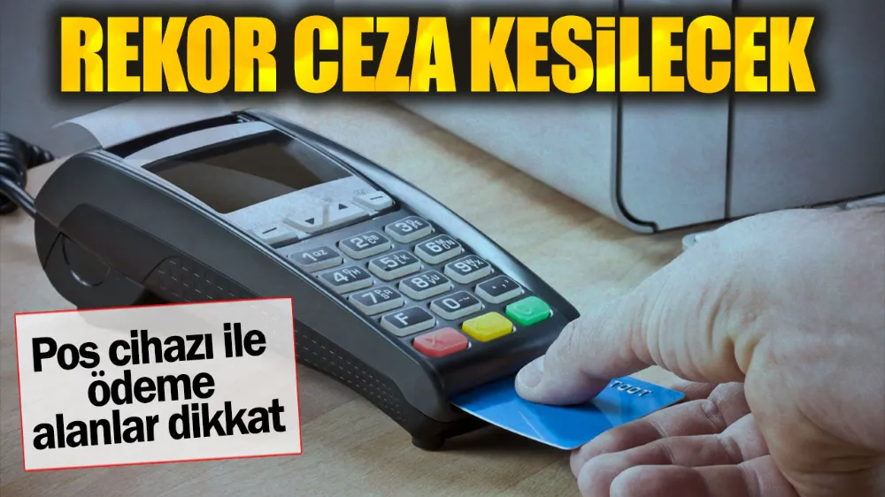 Pos cihazı ile ödeme alanlar dikkat !