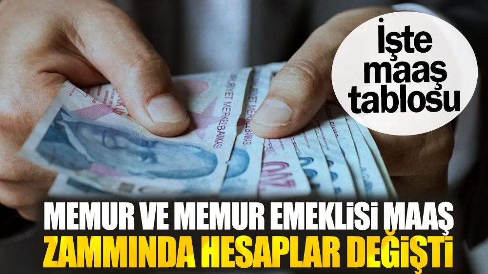 Memur ve memur emeklisi maaş zammında hesaplar değişti