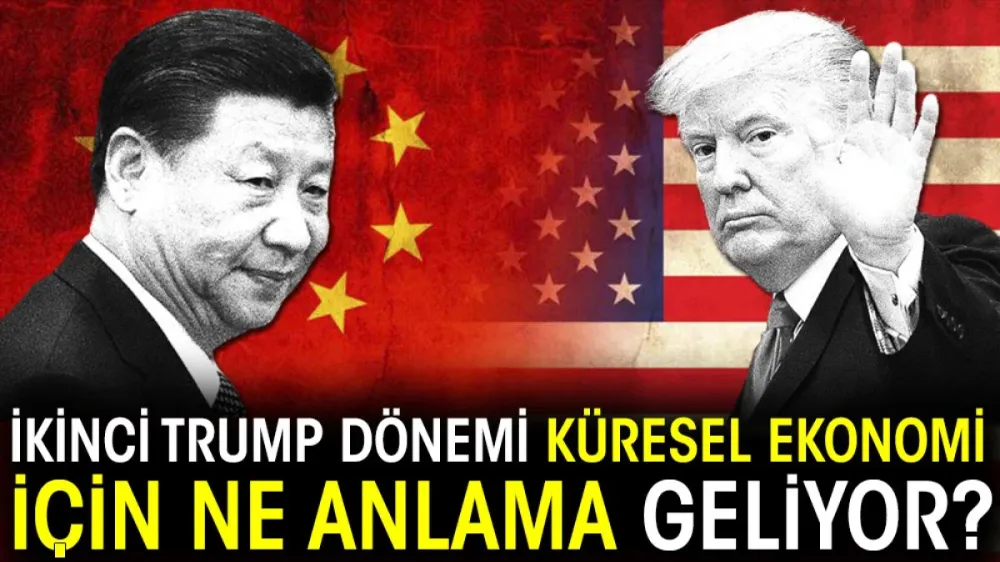 İkinci Trump dönemi küresel ekonomi için ne anlama geliyor