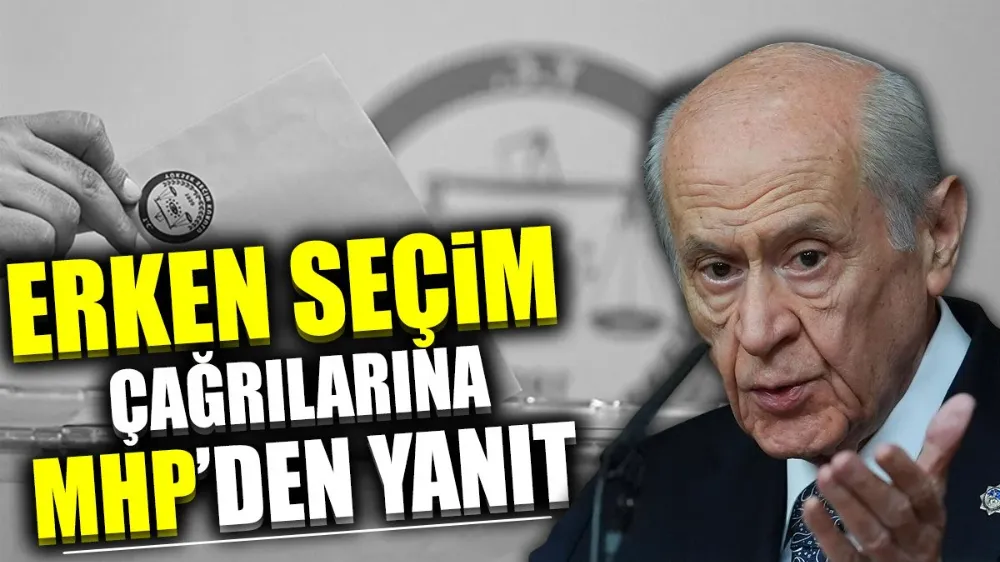 Erken seçim çağrılarına MHP