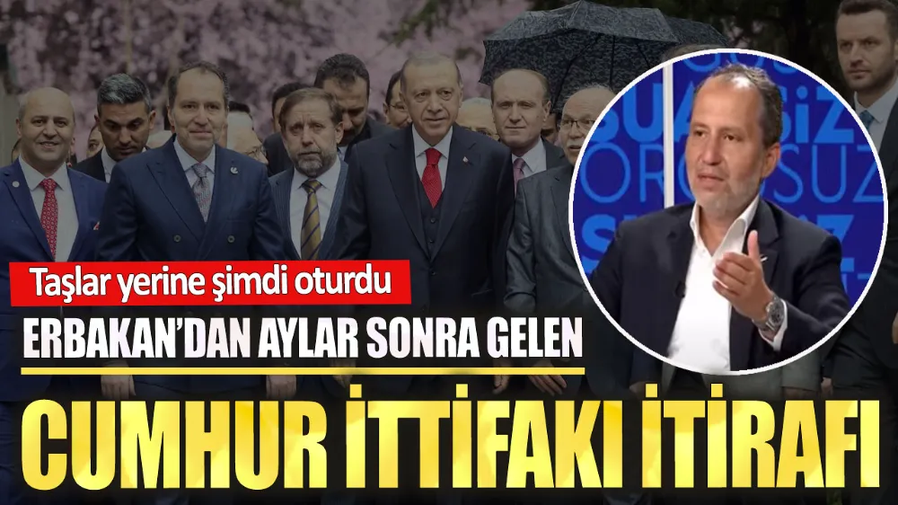 Fatih Erbakan’dan Cumhur İttifakı itirafı !