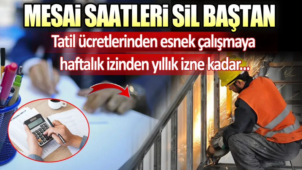 Mesai saatleri sil baştan değişiyor