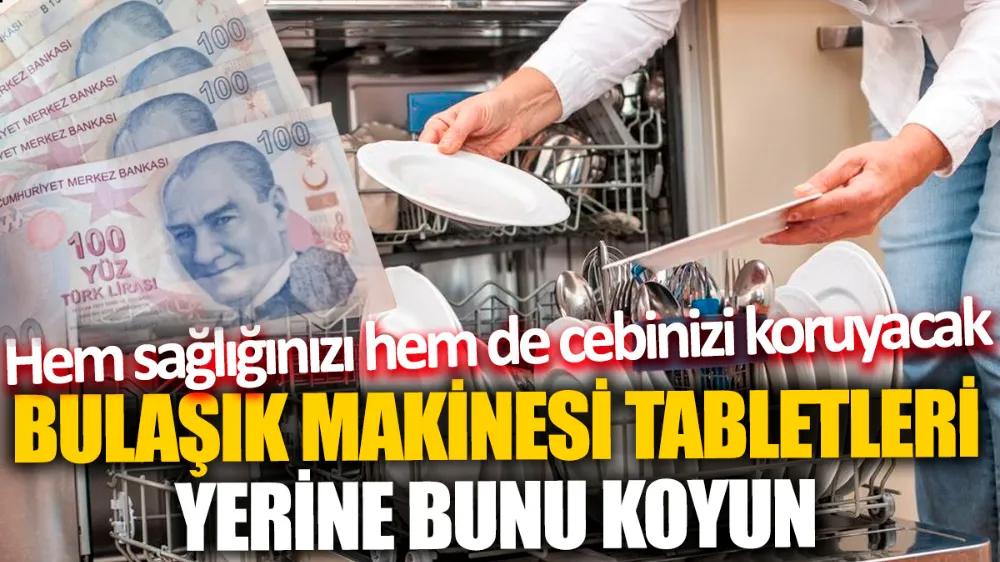 Bulaşık makinesine tablet yerine bunu koyun